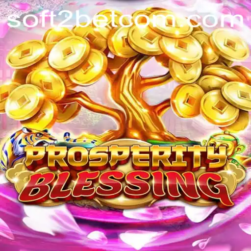 Exploring the World of ProsperityBlessing: An Innovative Game by Soft2Bet